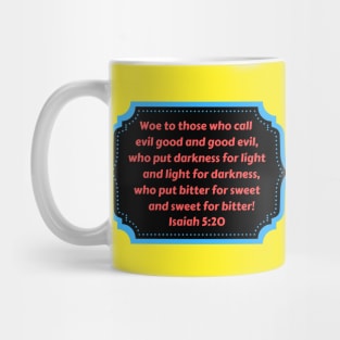 Bible Verse Isaiah 5:20 Mug